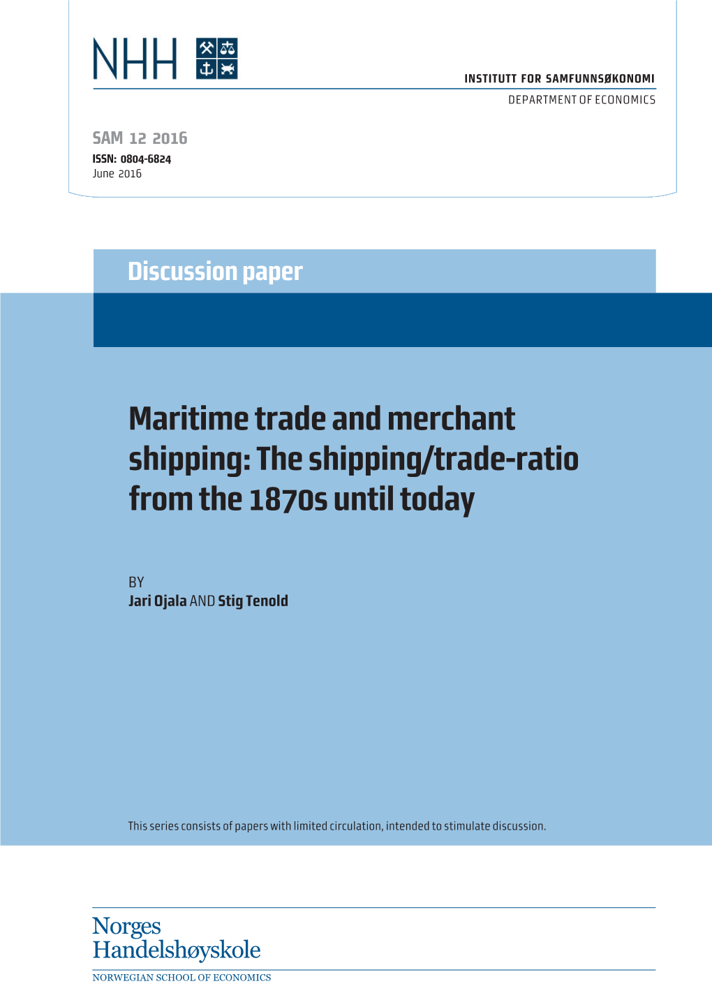 Maritime Trade and Merchant Shipping: the Shipping/Trade-Ratio from the 1870S Until Today