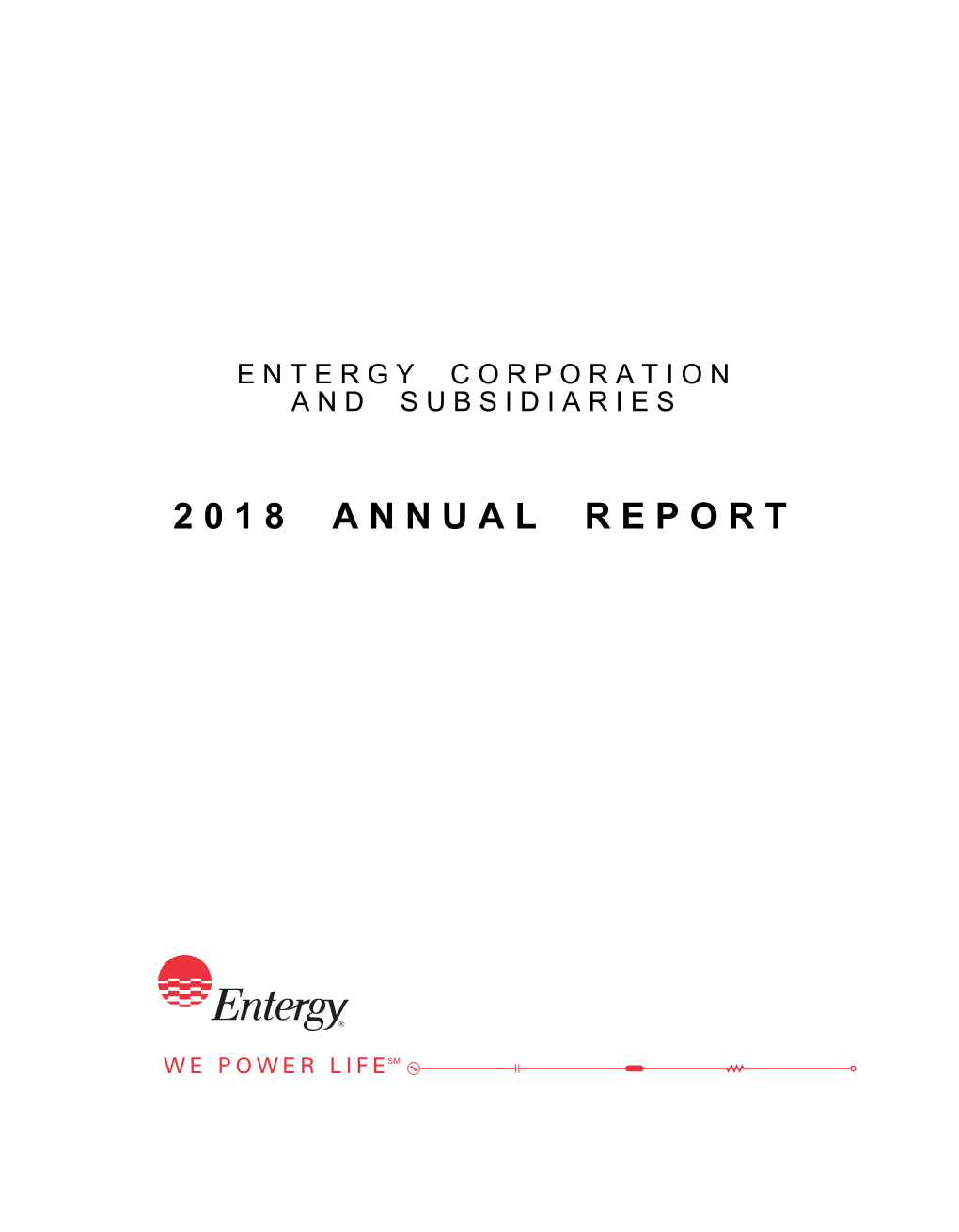 Annual Report to Shareholders, Entergy Produces an Integrated Report, Highlighting Our Economic, Environmental and Social Performance