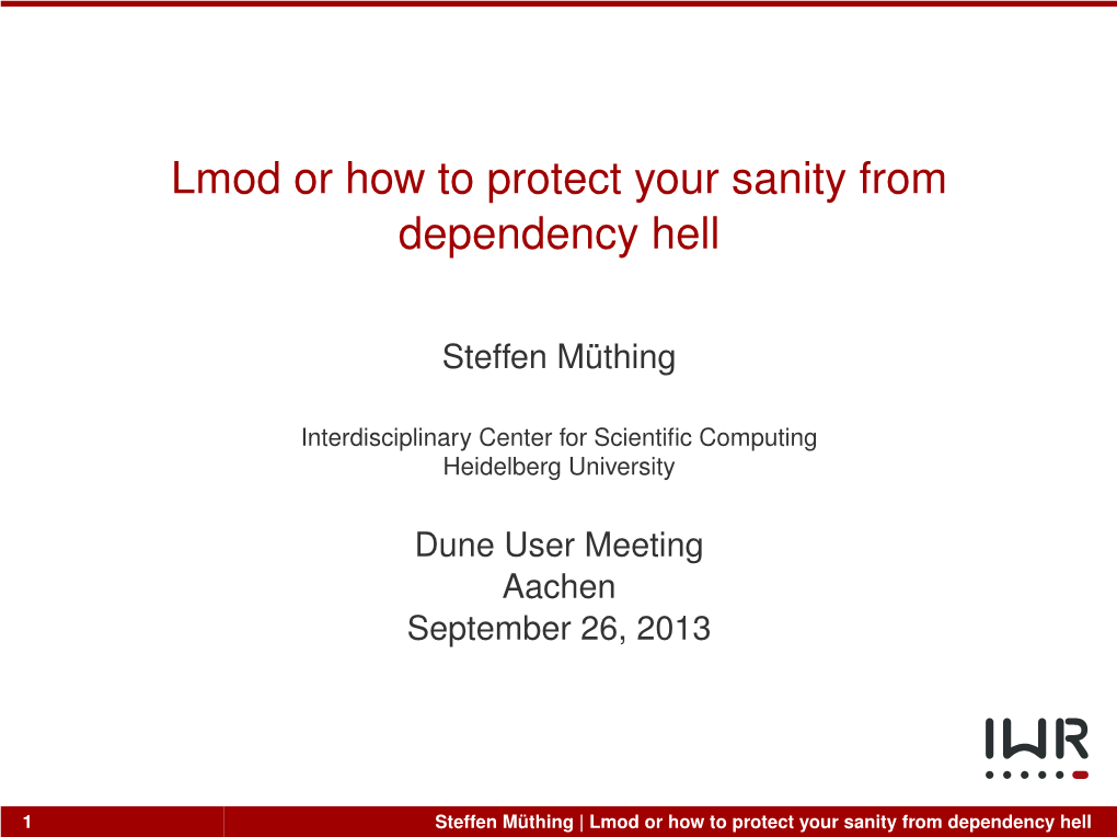Lmod Or How to Protect Your Sanity from Dependency Hell