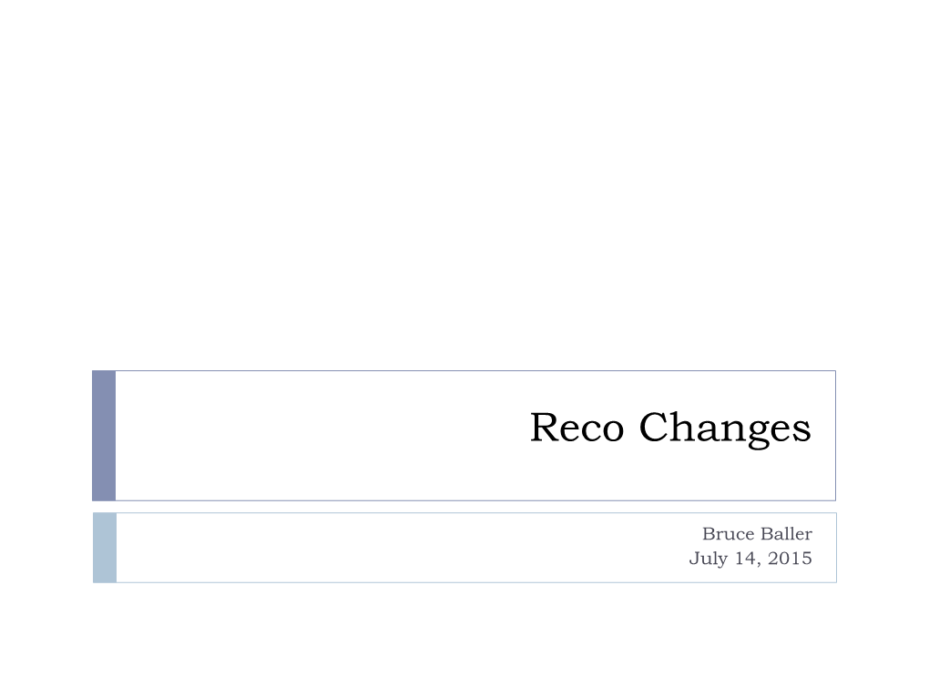 Reco Changes