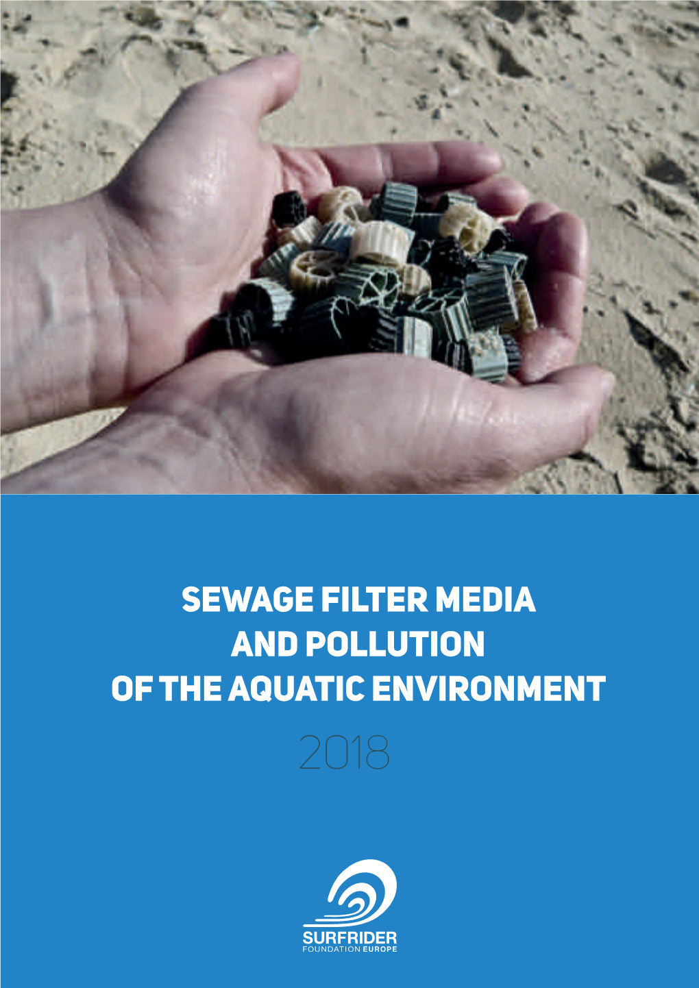 SEWAGE FILTER MEDIA and POLLUTION of the AQUATIC ENVIRONMENT 2018 July 2018