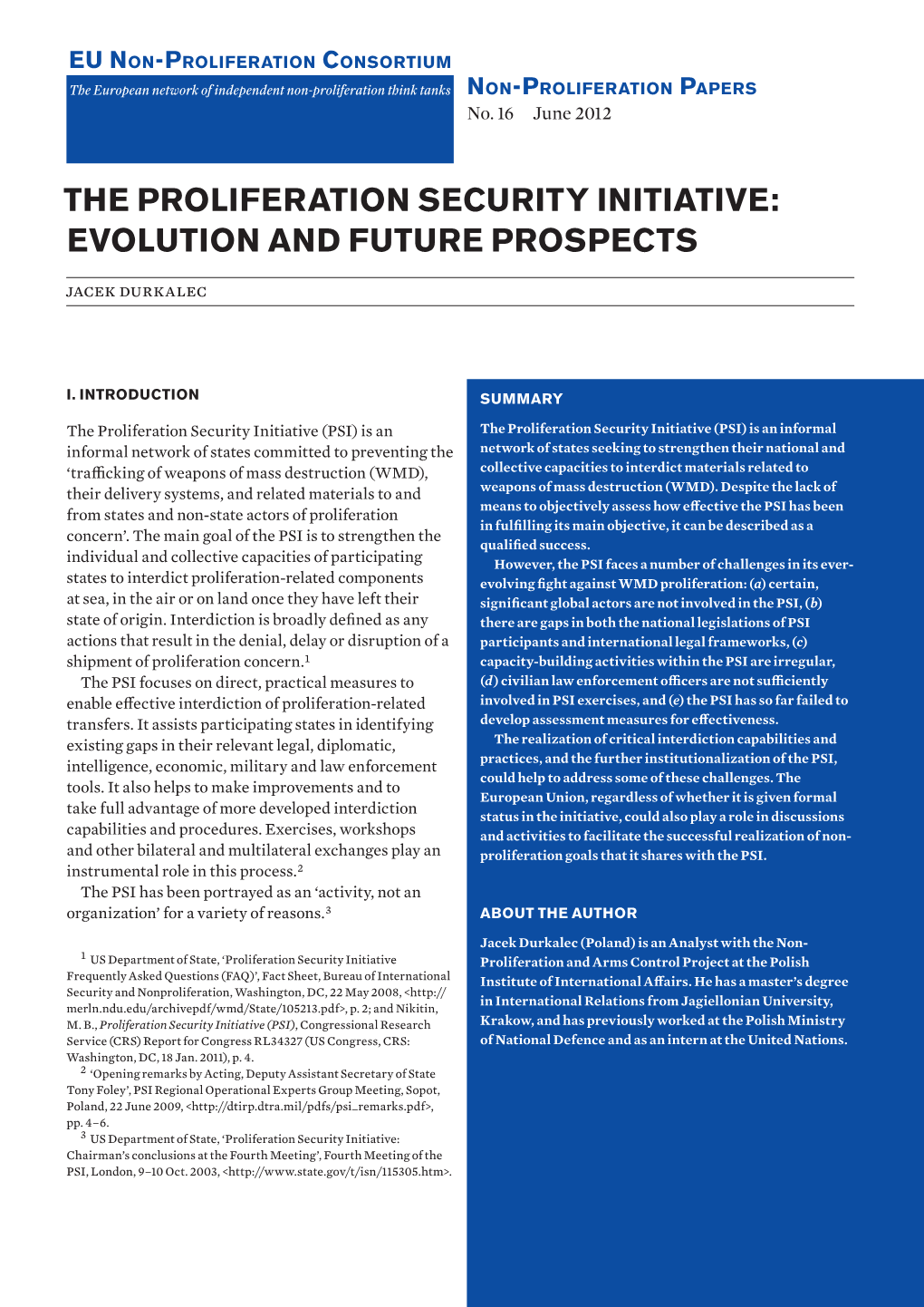 THE PROLIFERATION SECURITY INITIATIVE: EVOLUTION and FUTURE PROSPECTS Jacek Durkalec