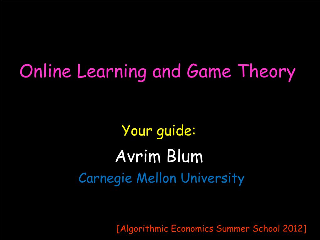 Online Learning and Game Theory