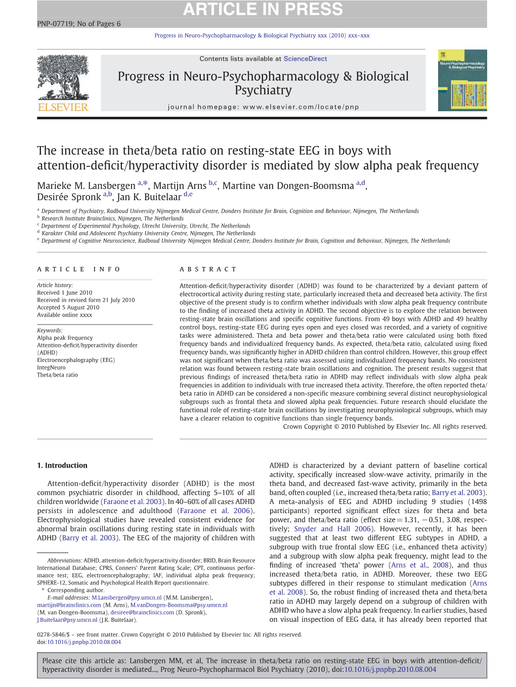 The Increase in Theta/Beta Ratio on Resting-State EEG in Boys with Attention-Deﬁcit/Hyperactivity Disorder Is Mediated by Slow Alpha Peak Frequency