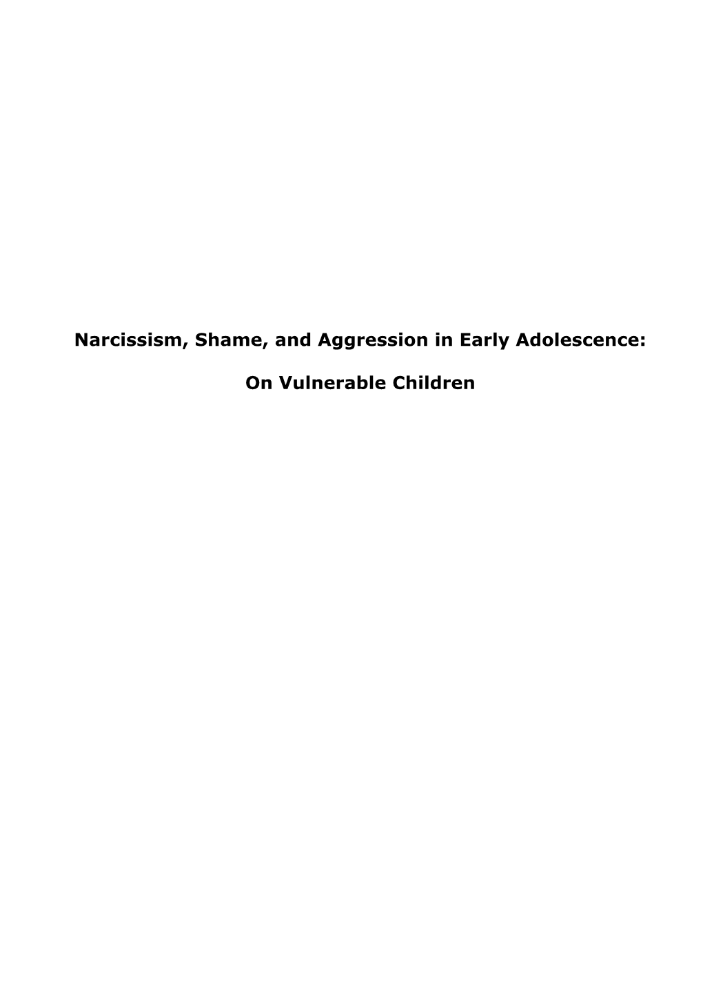 Narcissism, Shame, And Aggression In Early Adolescence: