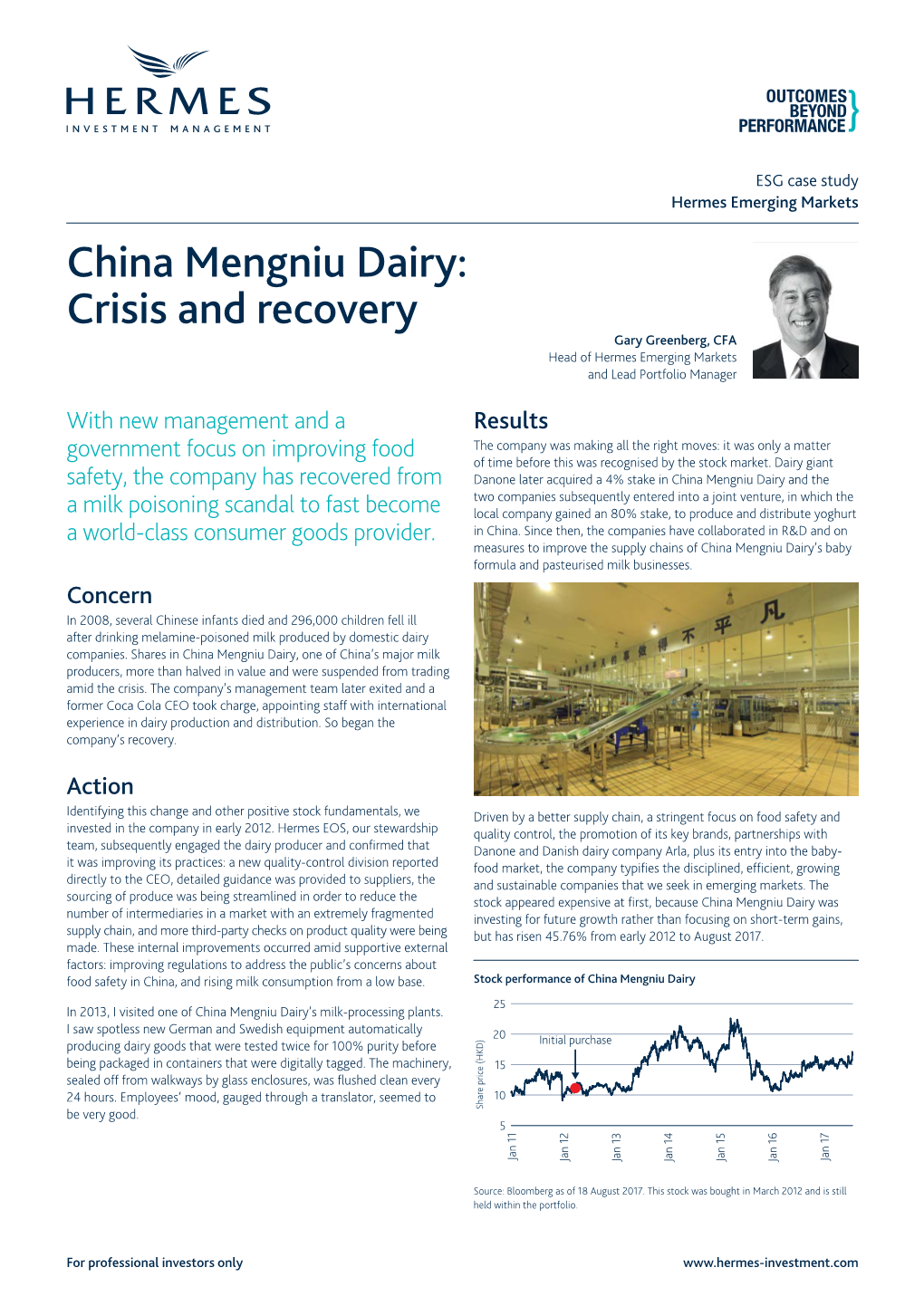 China Mengniu Dairy: Crisis and Recovery Gary Greenberg, CFA Head of Hermes Emerging Markets and Lead Portfolio Manager