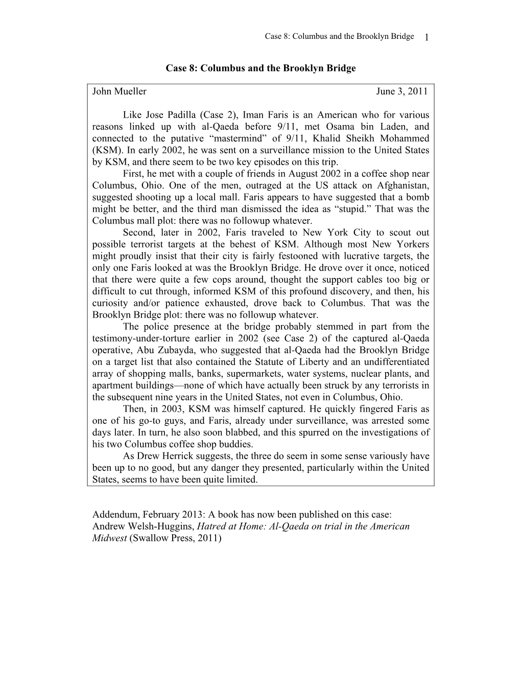 Case 8: Columbus and the Brooklyn Bridge John Mueller June 3, 2011 Like Jose Padilla (Case 2), Iman Faris Is an American