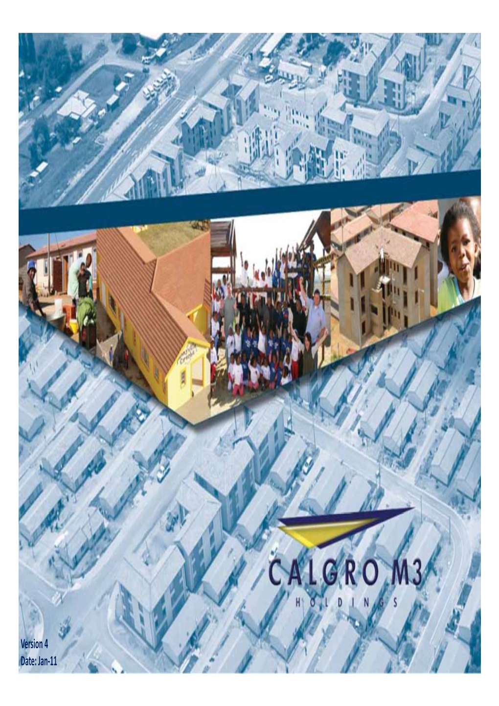2011 Financial Review • Projects • Integrated Development Concept Calgro M3 – Subsidiary Companies