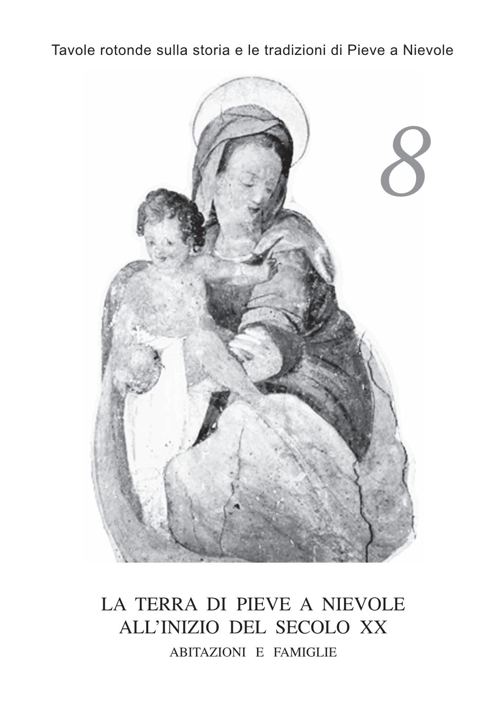 La Terra Di Pieve a Nievole All'inizio Del Secolo Xx