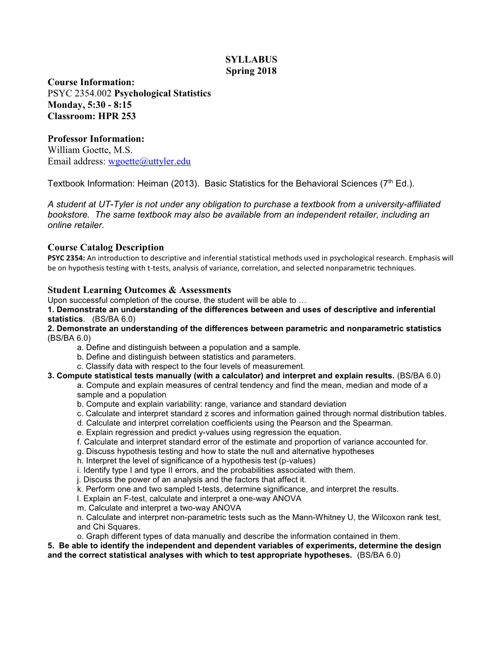 Psychological Statistics Monday, 5:30 - 8:15 Classroom: HPR 253