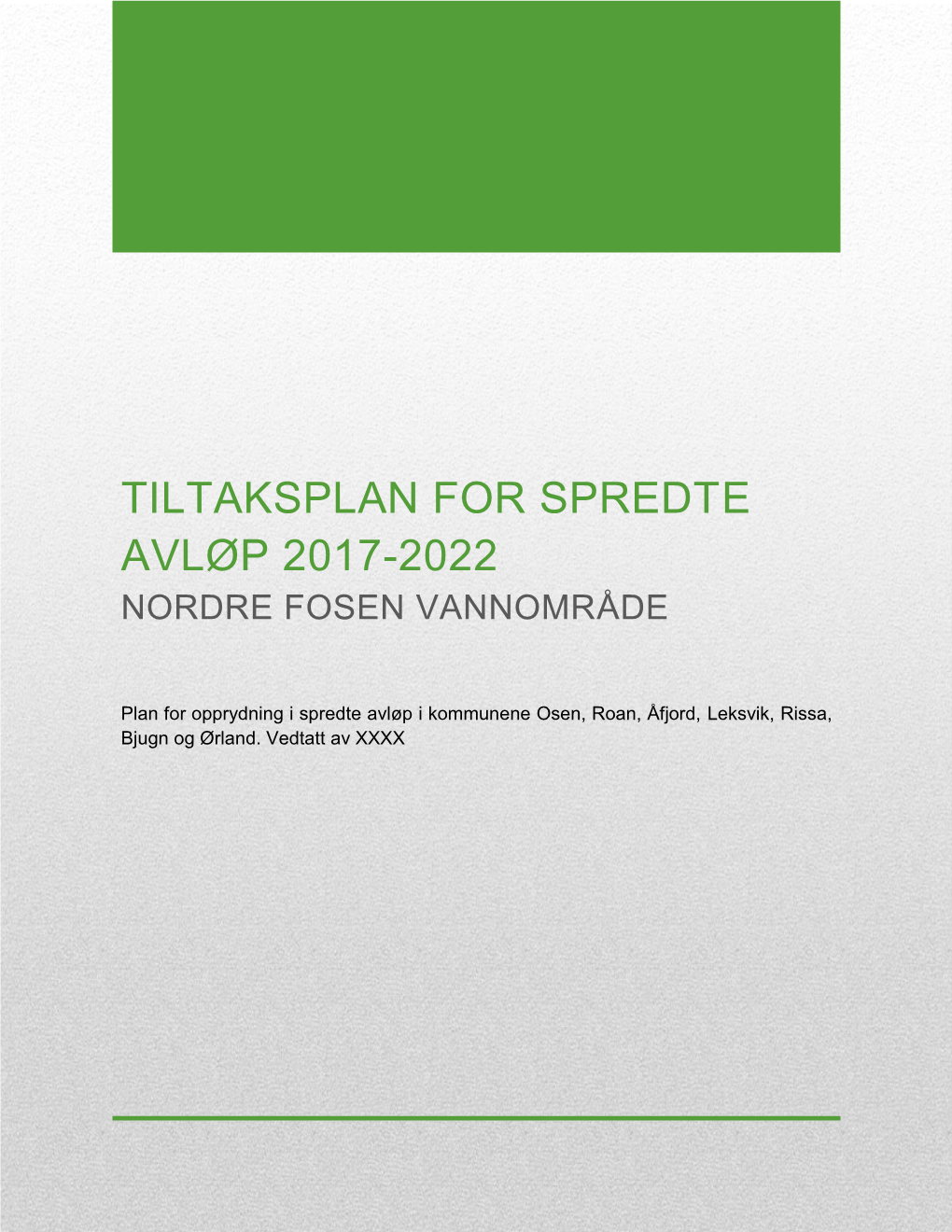 Tiltaksplan for Spredte Avløp 2017-2022 Nordre Fosen Vannområde