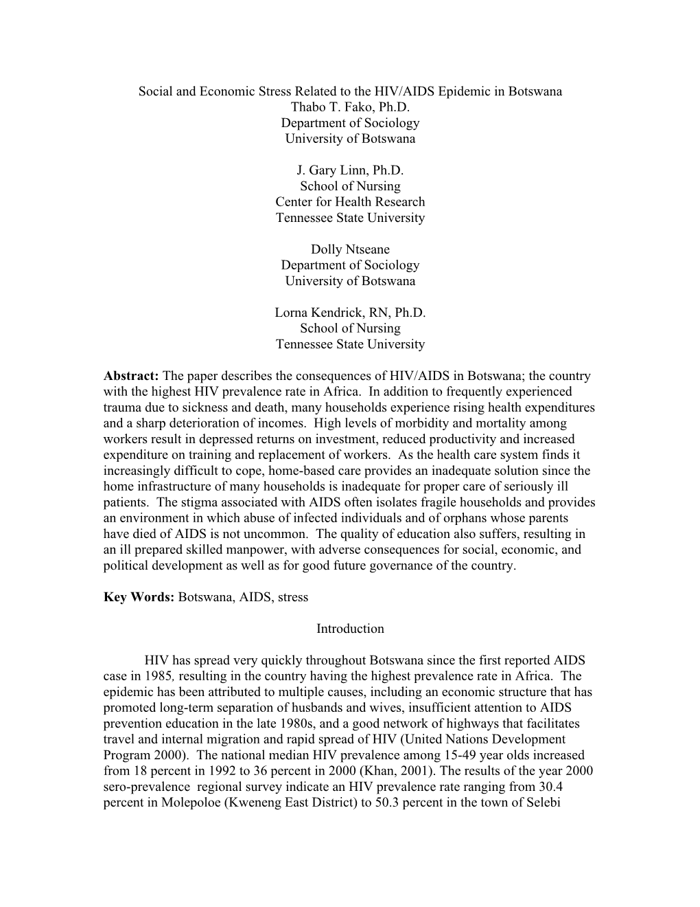 Social and Economic Stress Related to the HIV/AIDS Epidemic in Botswana Thabo T