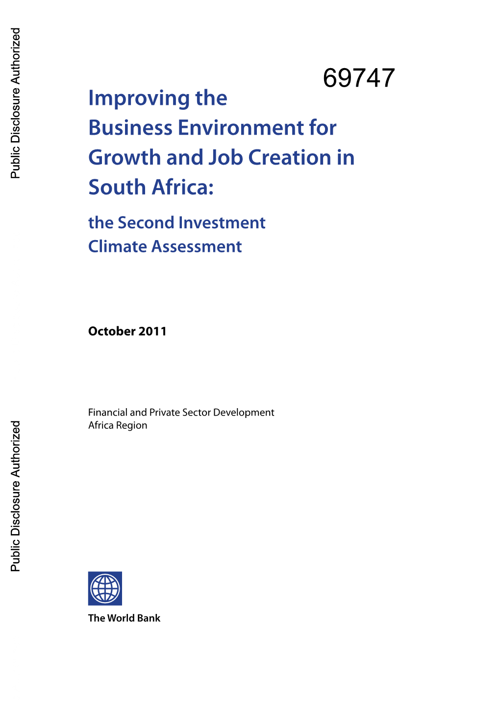 Improving the Business Environment for Growth and Job Creation in Public Disclosure Authorized South Africa: the Second Investment Climate Assessment