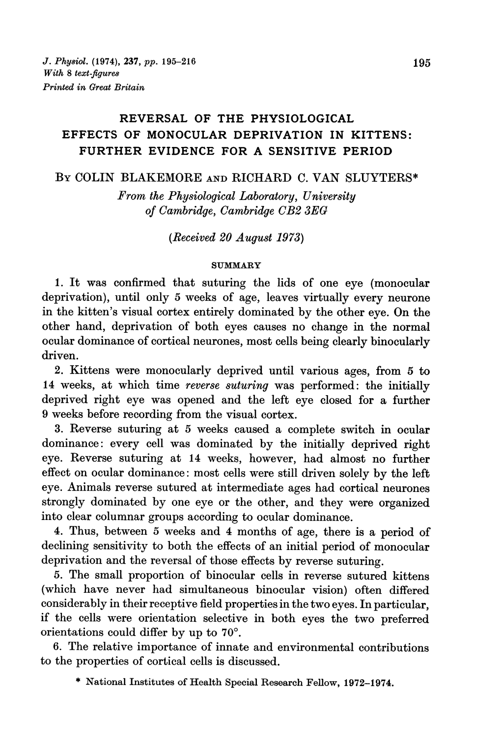 BY COLIN BLAKEMORE and RICHARD C. VAN SLUYTERS* from the Physiological Laboratory, University of Cambridge, Cambridge CB2 3EG (Received 20 August 1973)