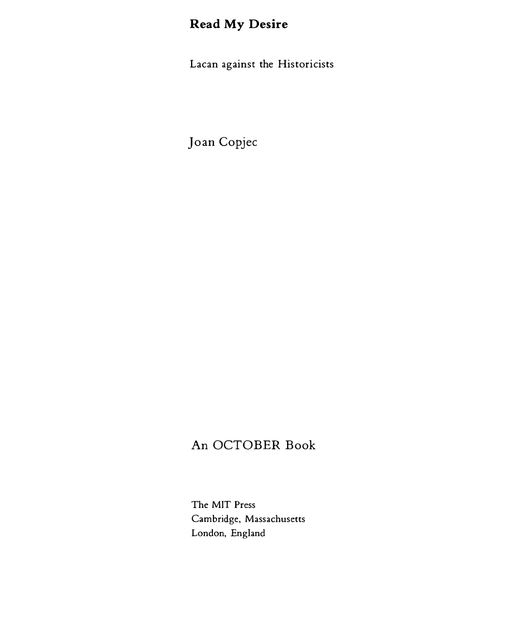 Joan Copjec-Read My Desire: Lacan Against the Historicists