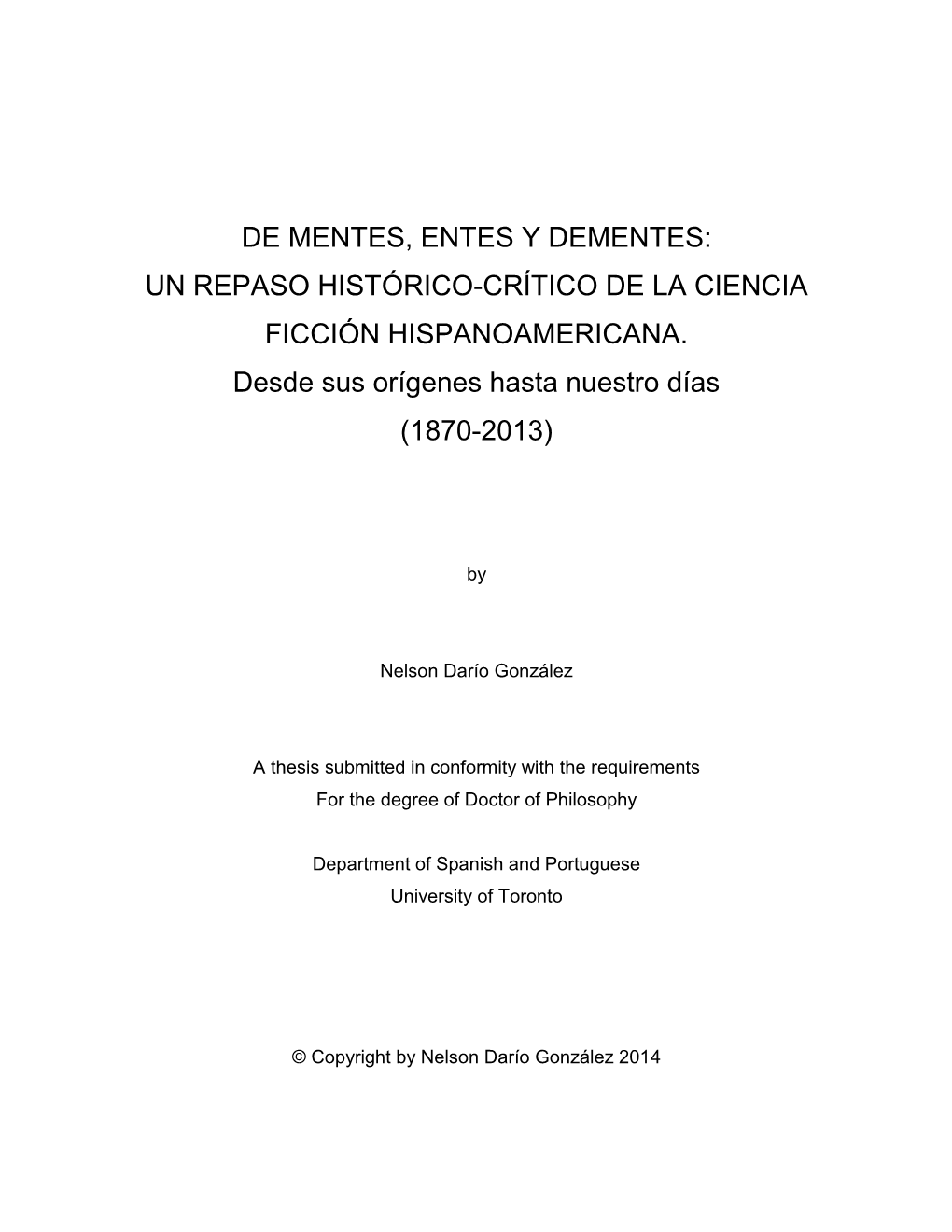 De Mentes, Entes Y Dementes: Un Repaso Histórico-Crítico De La Ciencia Ficción Hispanoamericana