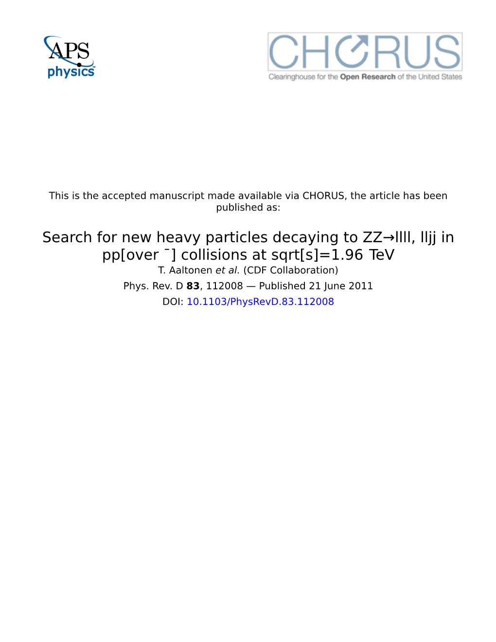 Search for New Heavy Particles Decaying to ZZ→Llll, Lljj in Pp[Over ¯] Collisions at Sqrt[S]=1.96 Tev T