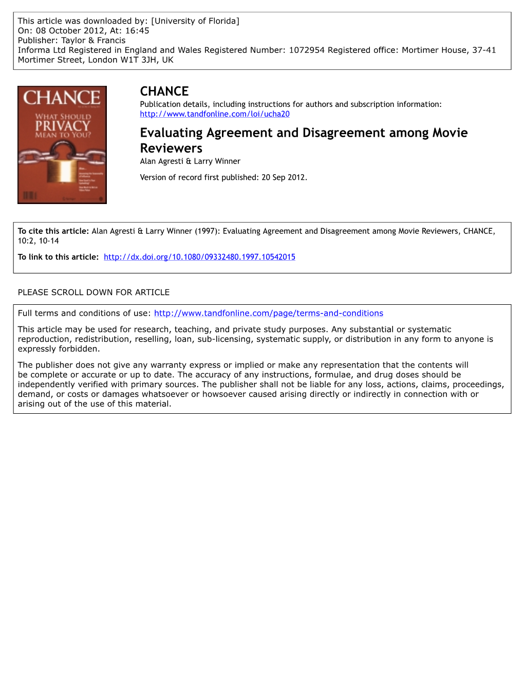 Evaluating Agreement and Disagreement Among Movie Reviewers Alan Agresti & Larry Winner Version of Record First Published: 20 Sep 2012