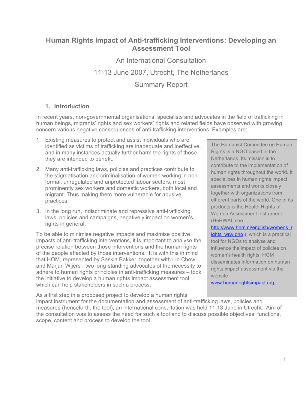 Human Rights Impact of Anti-Trafficking Interventions: Developing an Assessment Tool an International Consultation 11-13 June 2007, Utrecht, the Netherlands