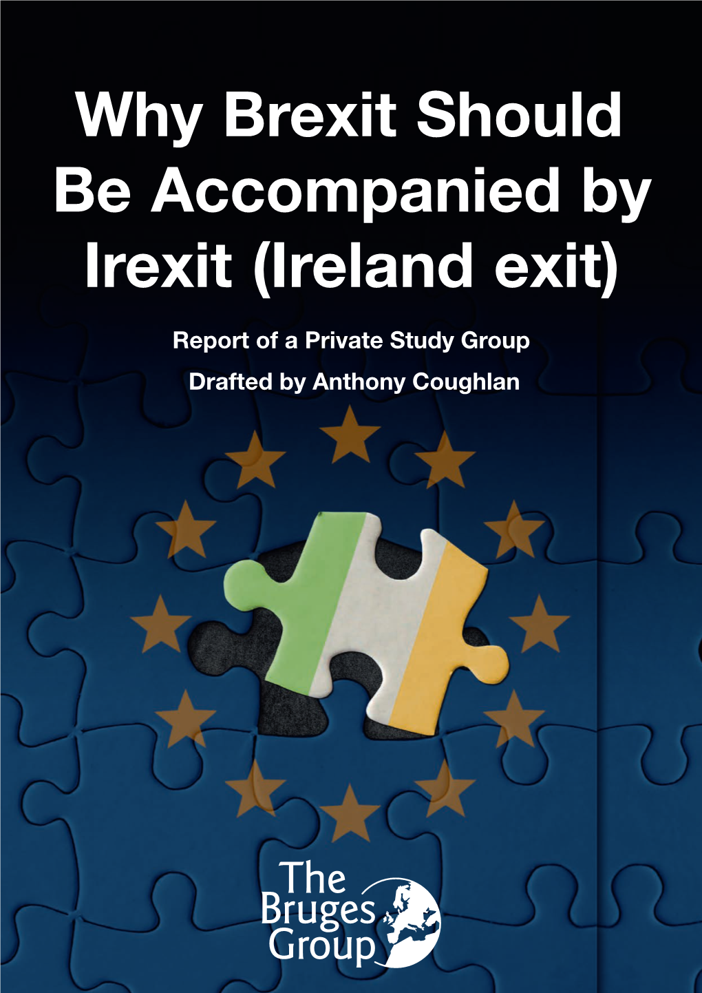 Why Brexit Should Be Accompanied by Irexit (Ireland Exit)