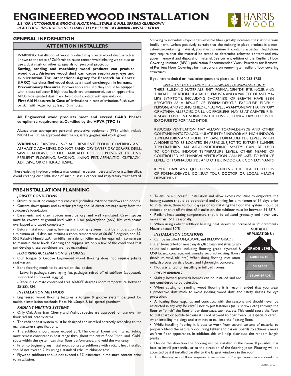 Engineered Wood Installation 3/8” Or 1/2” Tongue & Groove: Float, Nail/Staple & Full Spread Gluedown Read These Instructions Completely Before Beginning Installation