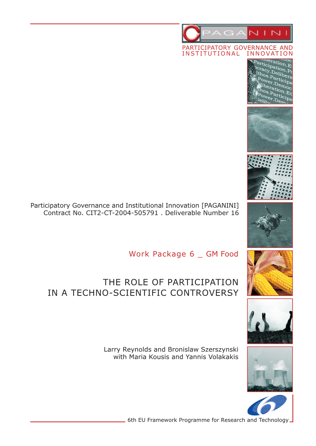 The Role of Participation in a Techno-Scientific Controversy