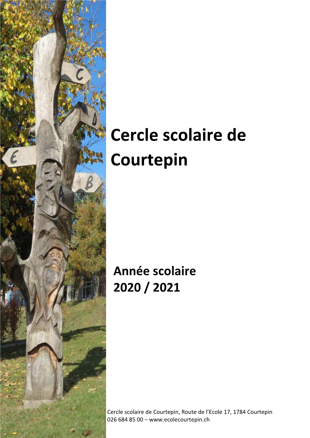 Cercle Scolaire De Courtepin, Route De L’Ecole 17, 1784 Courtepin 026 684 85 00 –