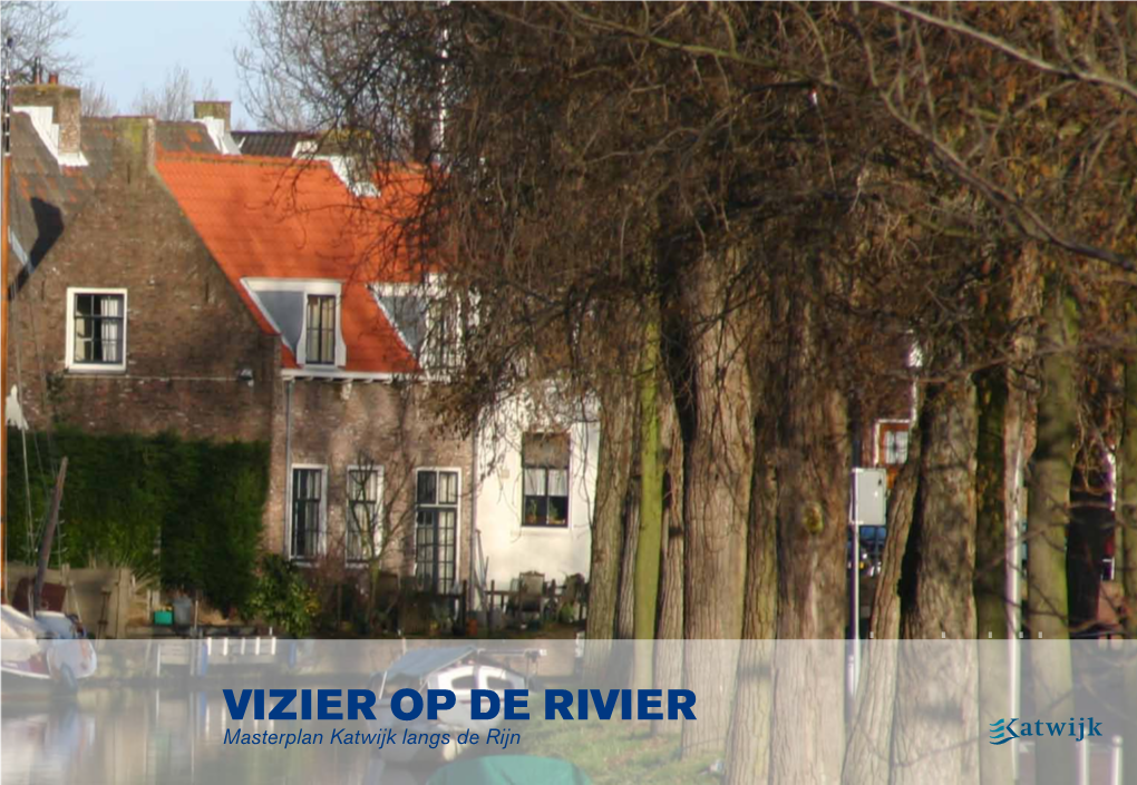 VIZIER OP DE RIVIER Masterplan Katwijk Langs De Rijn COLOFON