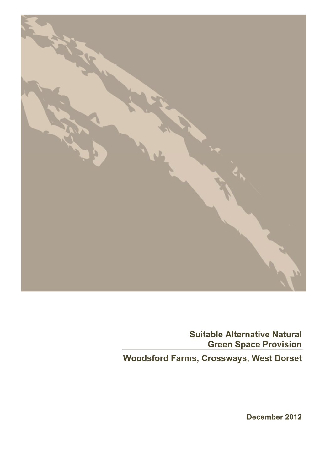 Suitable Alternative Natural Green Space Provision Woodsford Farms, Crossways, West Dorset