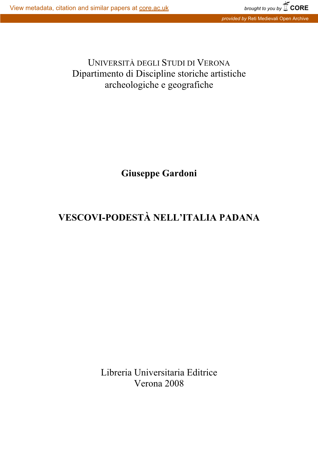 Dipartimento Di Discipline Storiche Artistiche Archeologiche E Geografiche Giuseppe Gardoni VESCOVI-PODESTÀ NELL'italia PADAN