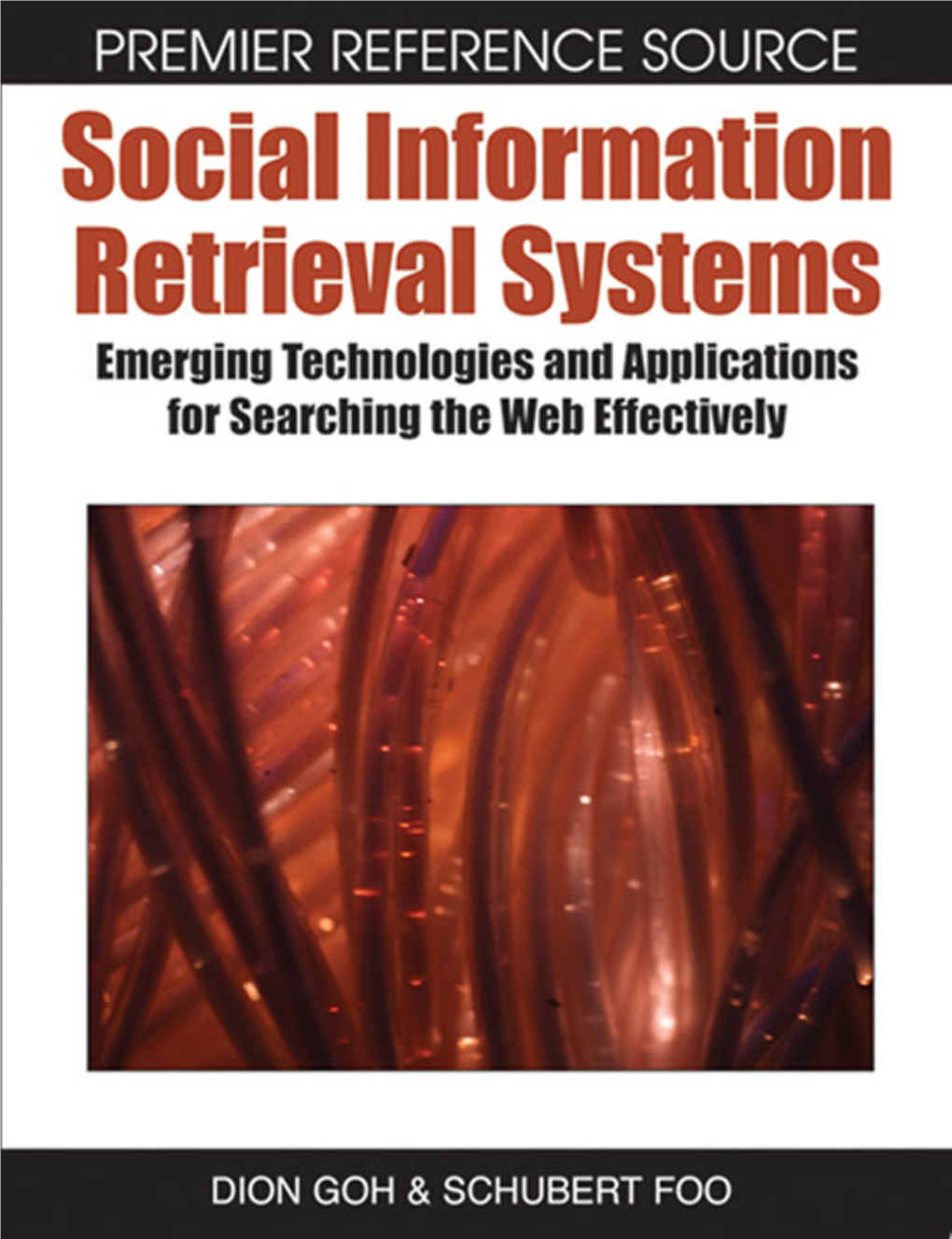 Social Information Retrieval Systems: Emerging Technologies and Applications for Searching the Web Effectively