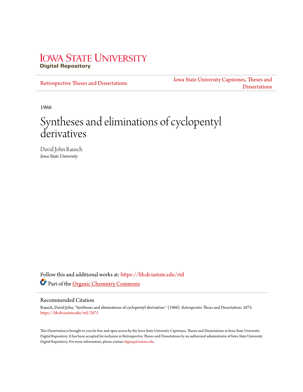 Syntheses and Eliminations of Cyclopentyl Derivatives David John Rausch Iowa State University