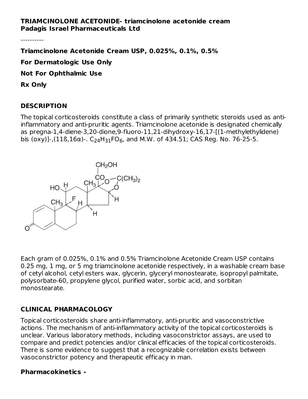 Triamcinolone Acetonide Cream USP, 0.025%, 0.1%, 0.5% for Dermatologic Use Only Not for Ophthalmic Use Rx Only