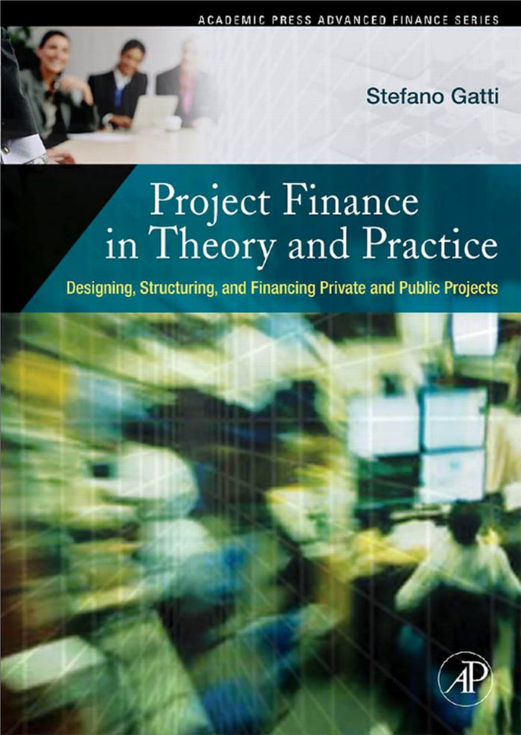 Project Finance in Theory and Practice