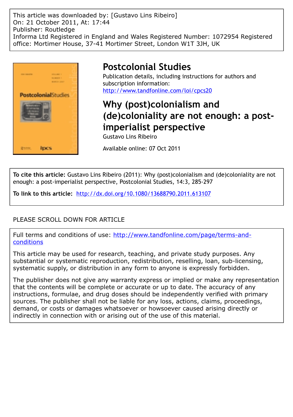 Why (Post)Colonialism and (De)Coloniality Are Not Enough: a Post- Imperialist Perspective Gustavo Lins Ribeiro Available Online: 07 Oct 2011