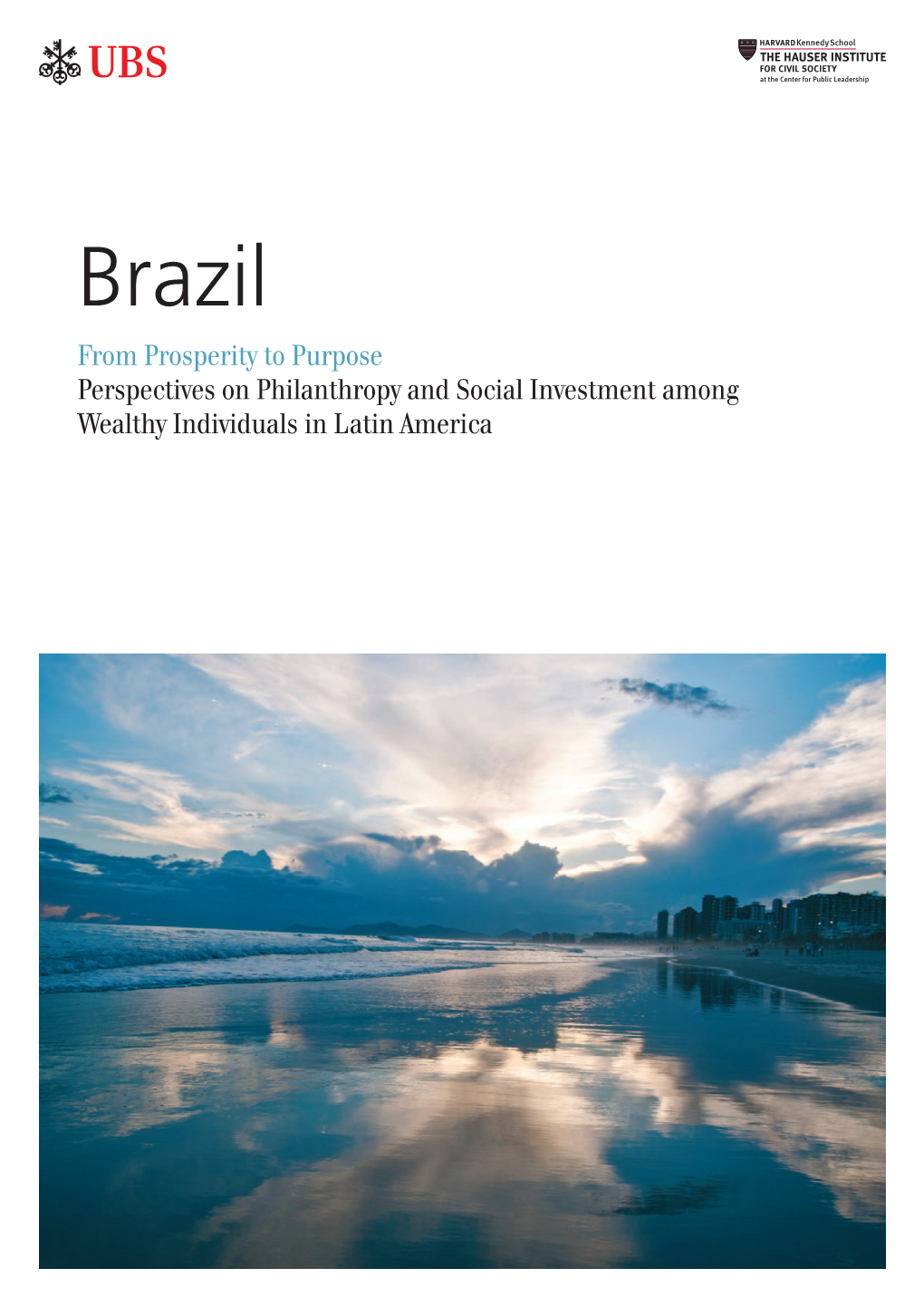 Brazil from Prosperity to Purpose Perspectives on Philanthropy and Social Investment Among Wealthy Individuals in Latin America Brazil at a Glance