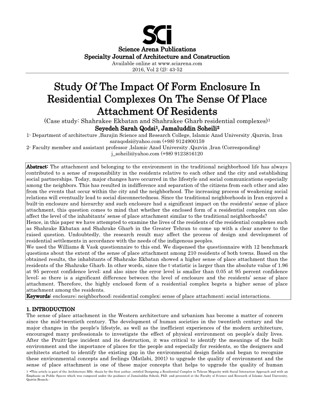 Study of the Impact of Form Enclosure in Residential