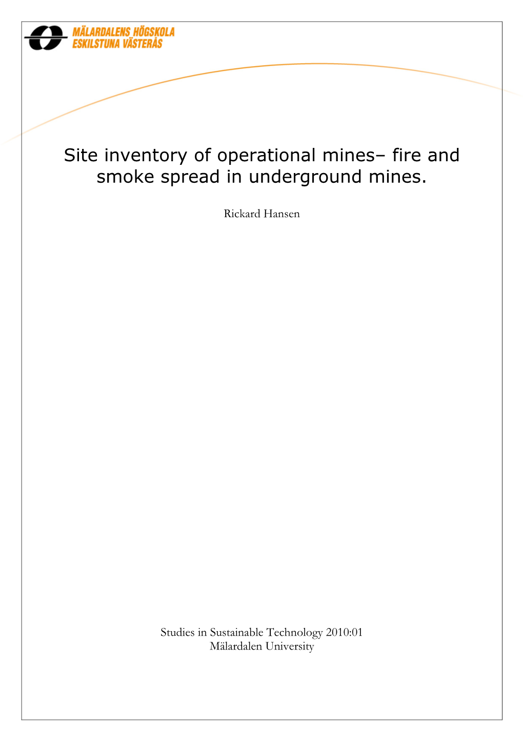 Fire and Smoke Spread in Underground Mines