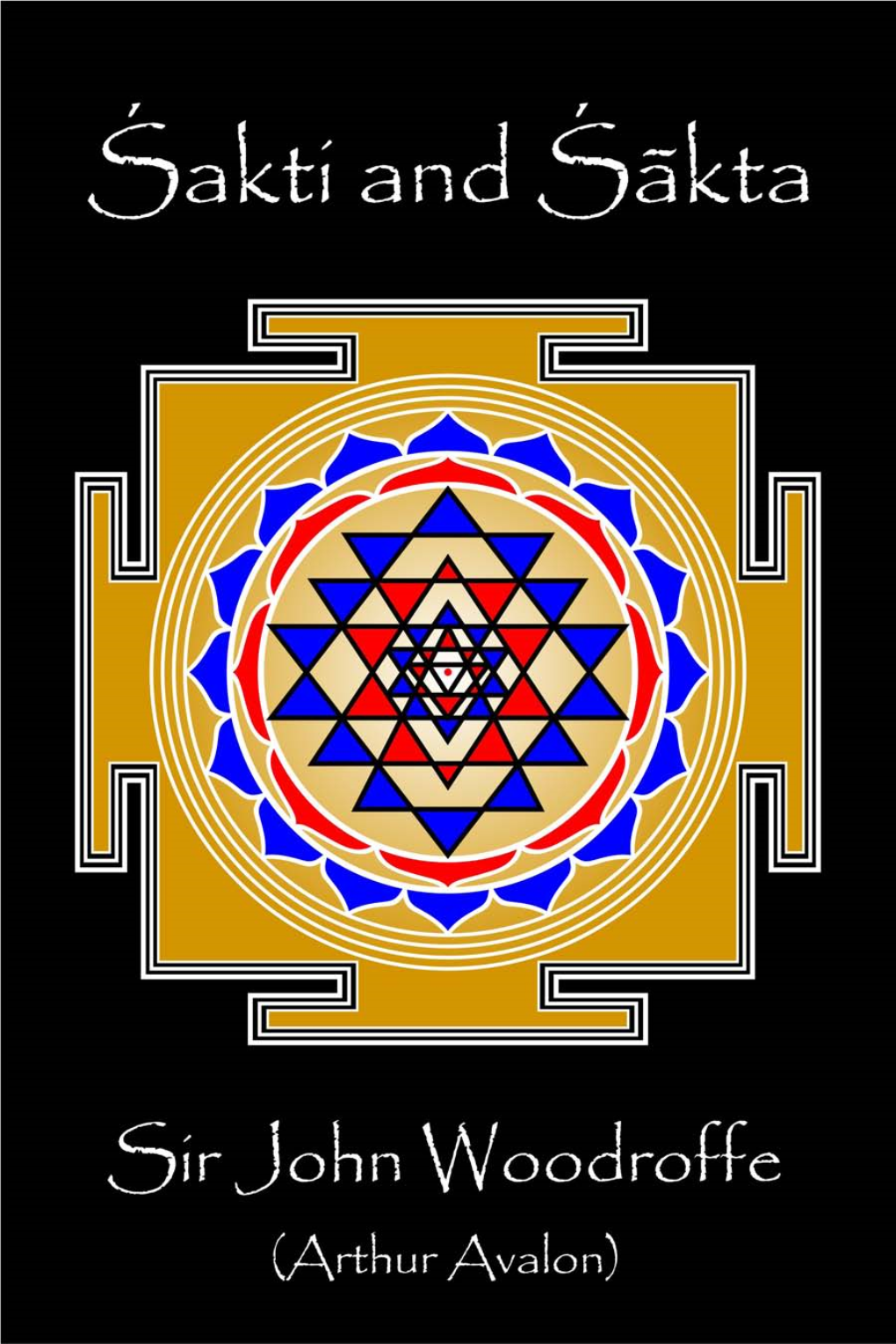 Essays and Addresses on the Śākta Tantra-Śāstra