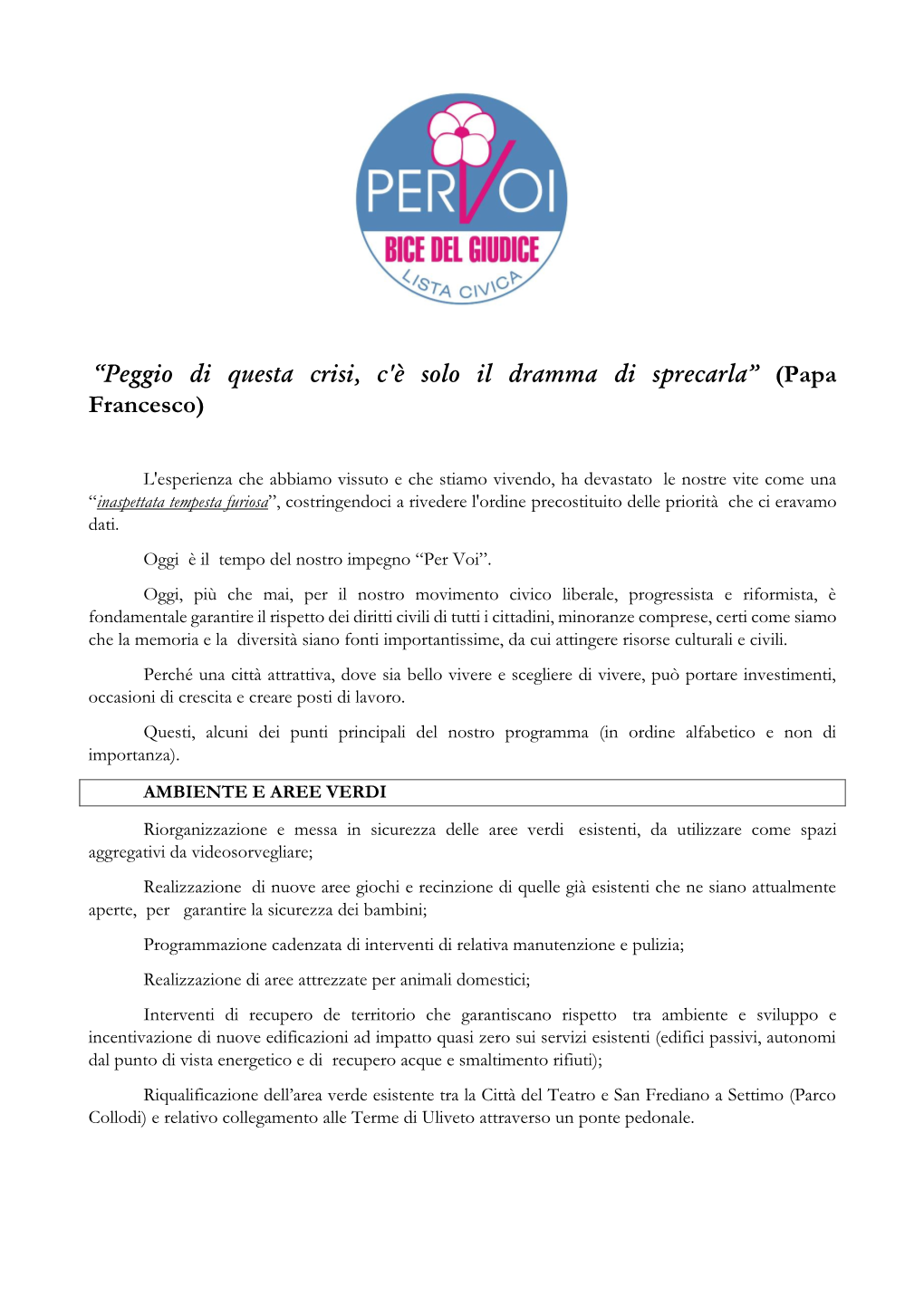 “Peggio Di Questa Crisi, C'è Solo Il Dramma Di Sprecarla” (Papa Francesco)