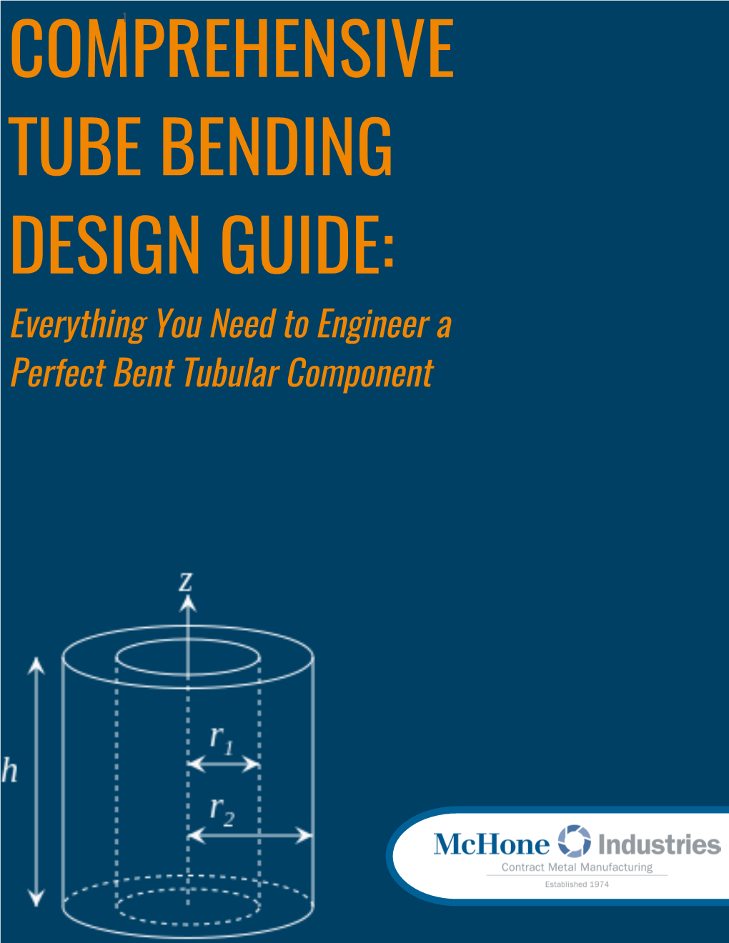 COMPREHENSIVE TUBE BENDING DESIGN GUIDE: Everything You Need to Engineer a Perfect Bent Tubular Component Tube Design Guide | 2