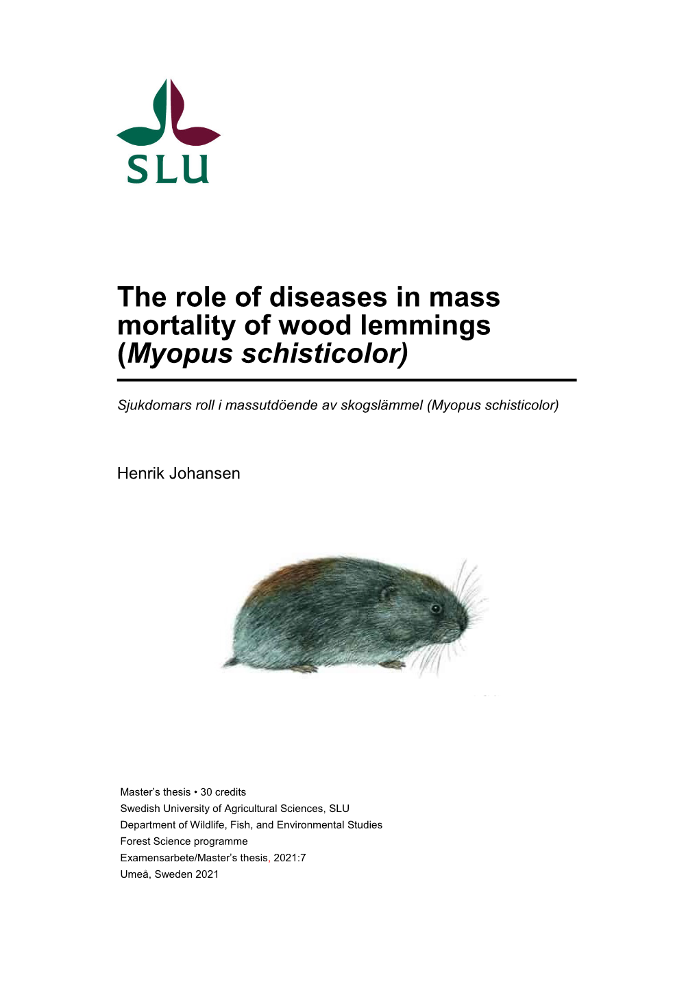 The Role of Diseases in Mass Mortality of Wood Lemmings (Myopus Schisticolor)