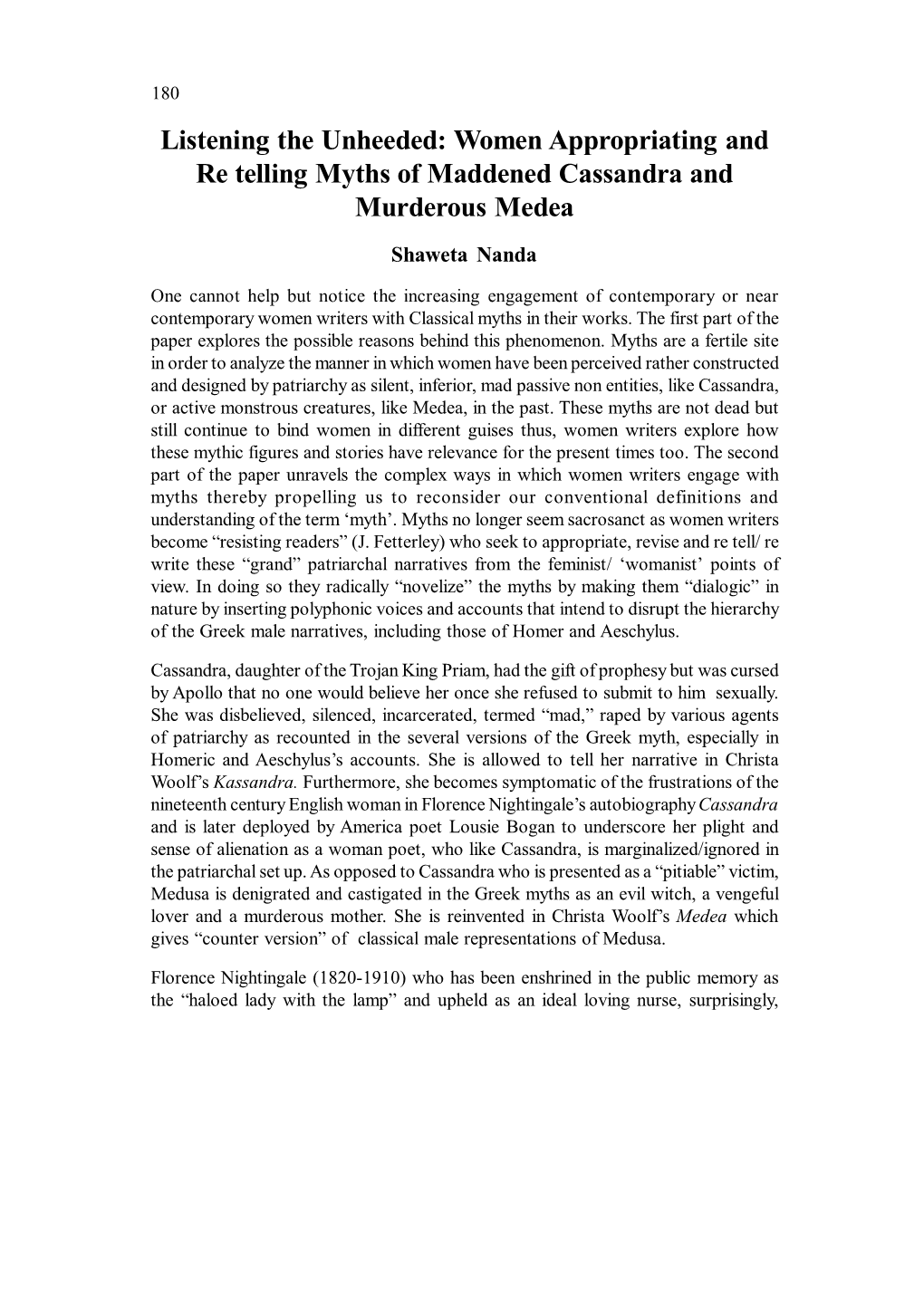 Listening the Unheeded: Women Appropriating and Re Telling Myths of Maddened Cassandra and Murderous Medea