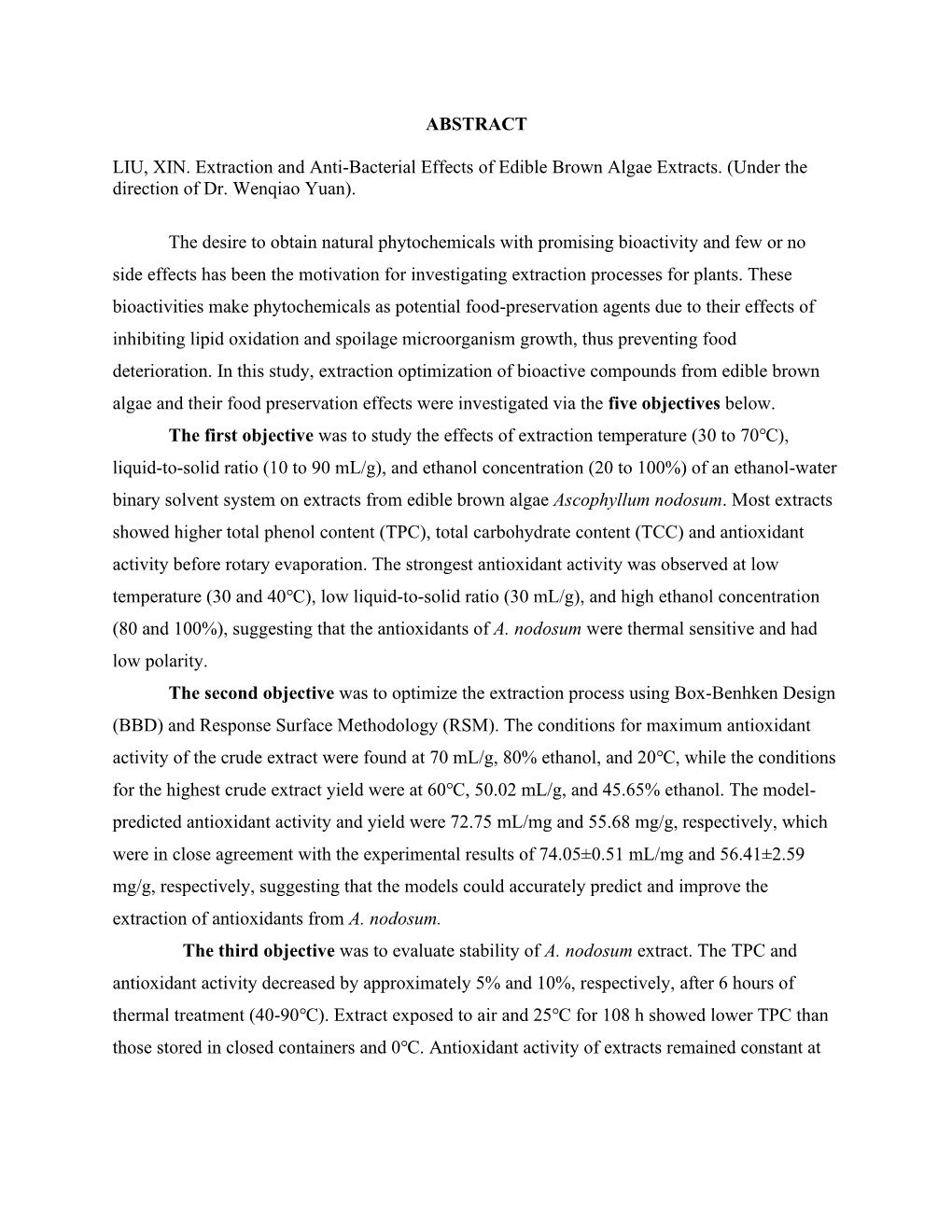 ABSTRACT LIU, XIN. Extraction and Anti-Bacterial Effects of Edible