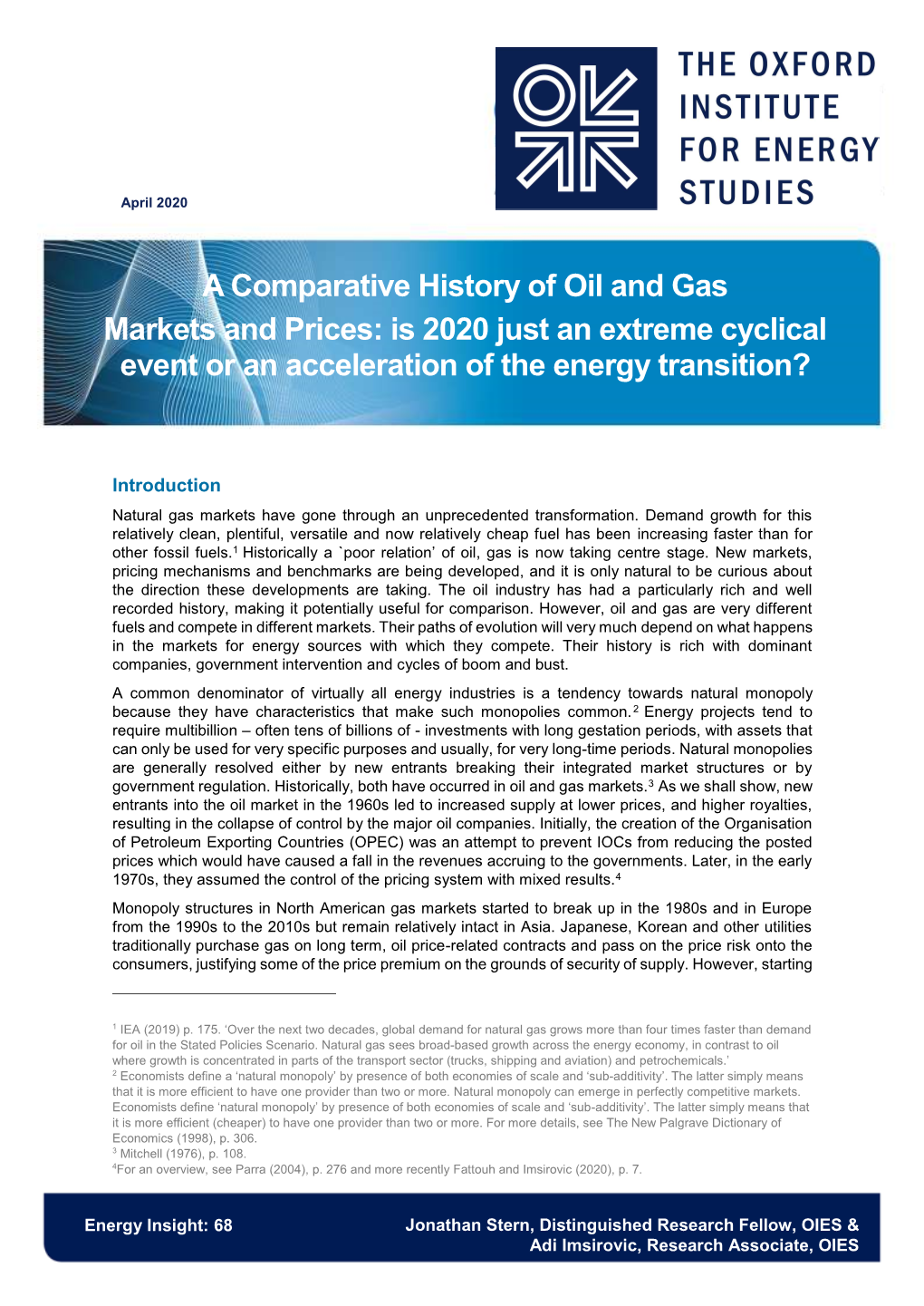 A Comparative History of Oil and Gas Markets and Prices: Is 2020 Just an Extreme Cyclical Event Or an Acceleration of the Energy Transition?