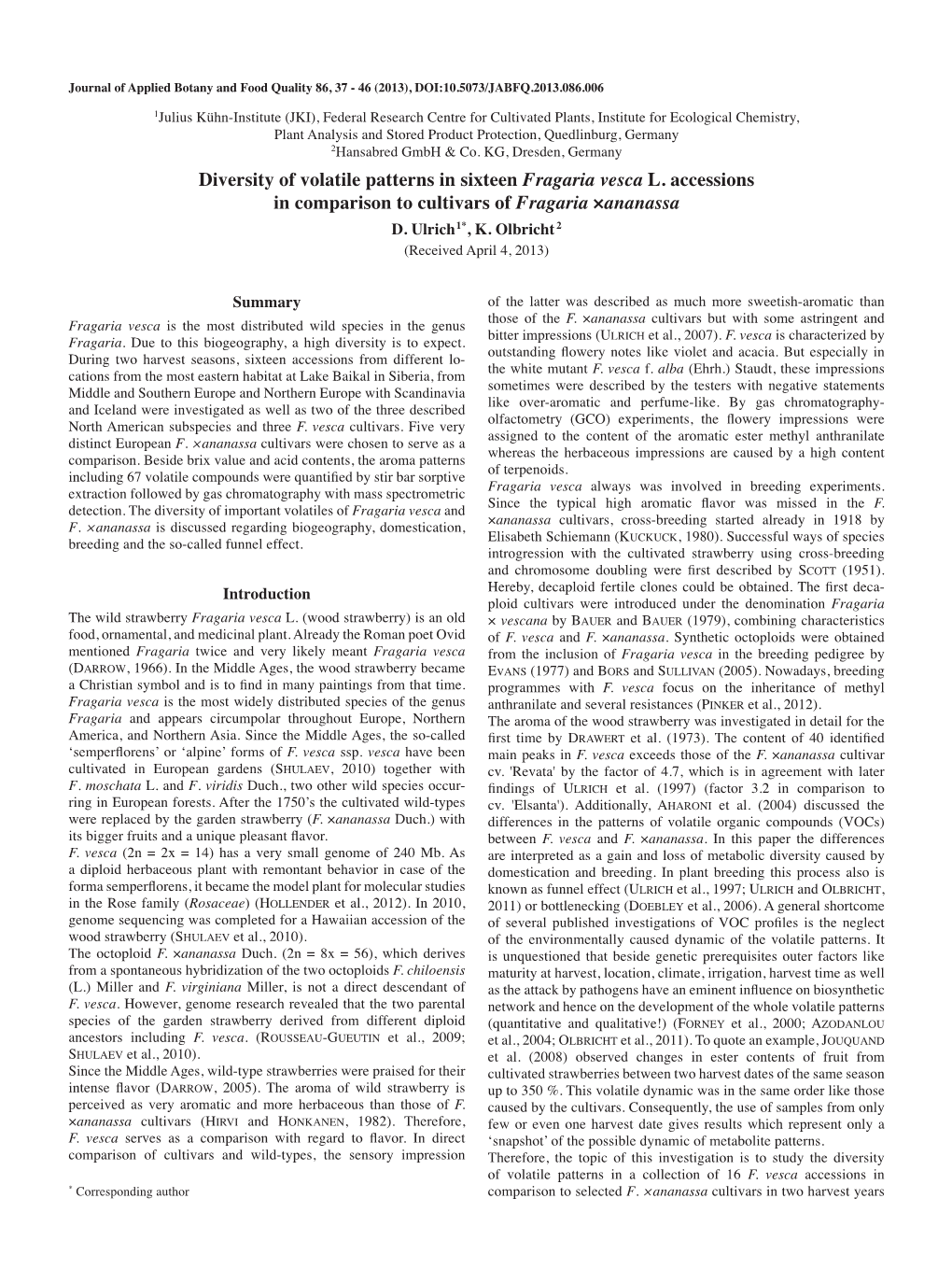 Diversity of Volatile Patterns in Sixteen Fragaria Vesca L. Accessions in Comparison to Cultivars of Fragaria ×Ananassa D