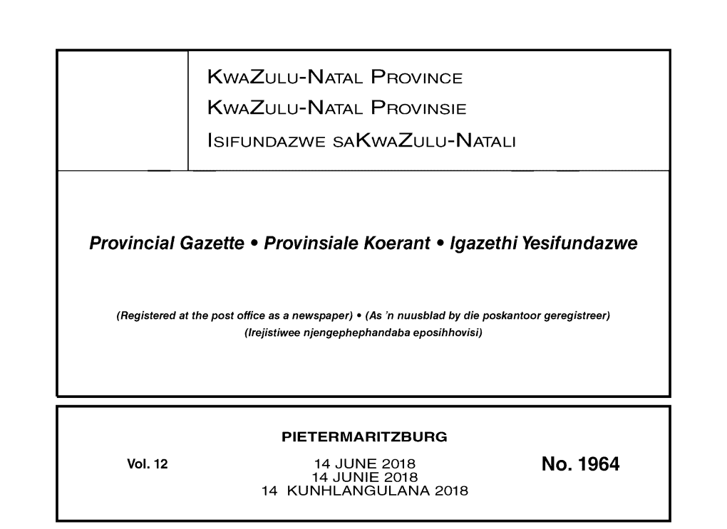 Kwazulu-Natal Provincial Gazette Vol 12 No 1964 Dated 14 June 2018