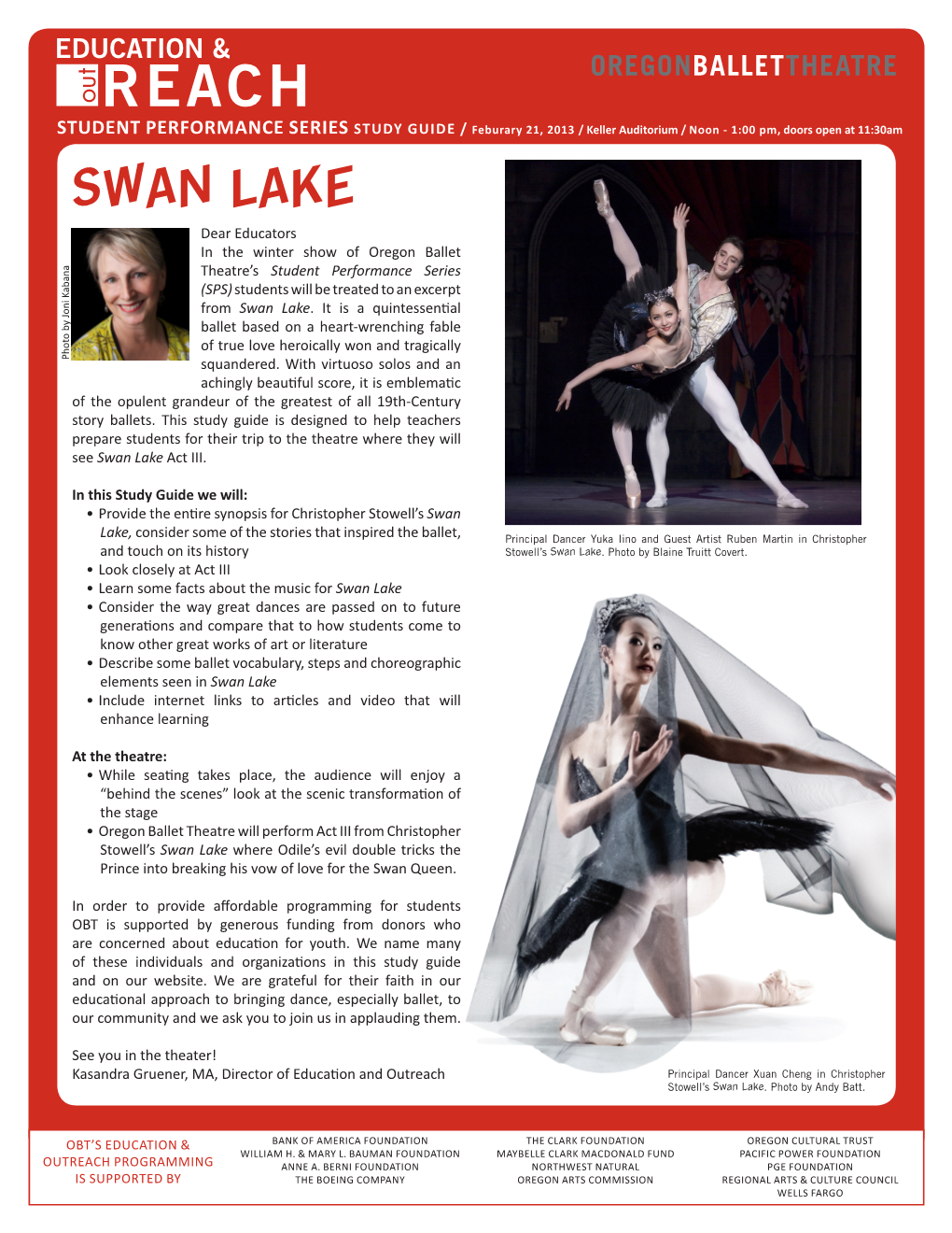 SWAN LAKE Dear Educators in the Winter Show of Oregon Ballet Theatre’S Student Performance Series (SPS) Students Will Be Treated to an Excerpt from Swan Lake