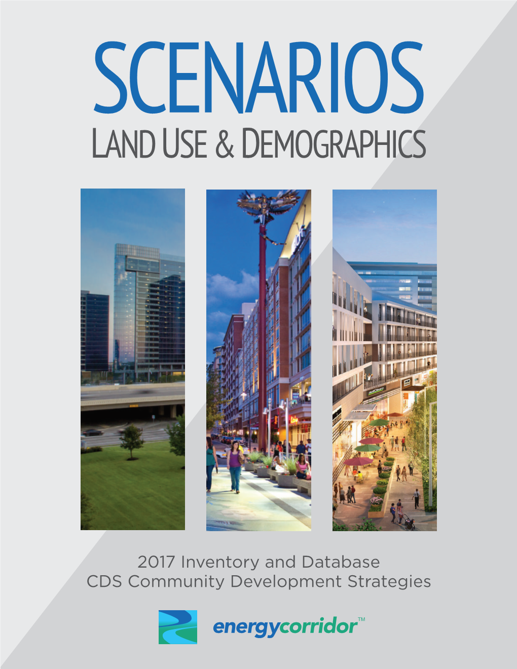 The Energy Corridor District Land Use & Demographics Report 2017