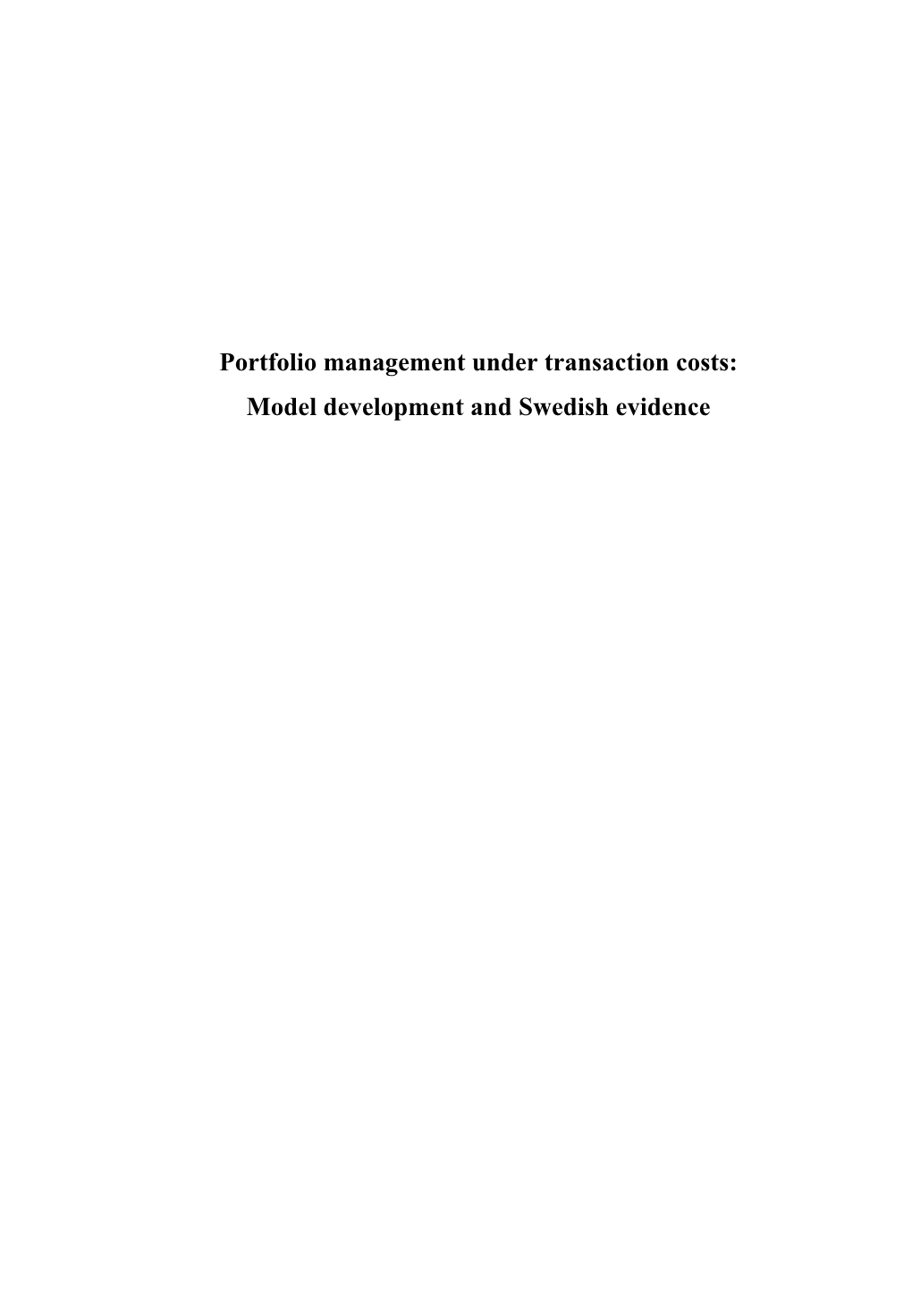 Portfolio Management Under Transaction Costs